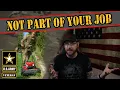 You have some jobs outside your MOS in the Army