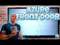 Microsoft Azure Front Door Deep Dive