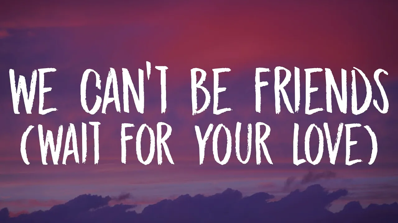 Ariana Grande - we can't be friends (wait for your love) [Lyrics]