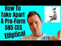 How to breakdown take apart a Pro-Form 585 CSE Elliptical Trainer for Moving