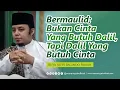 Download Lagu Bermaulid; Bukan Cinta Yang Butuh Dalil, Tapi Dalil Yang Butuh Cinta || Buya Ashfi Bagindo Pakiah