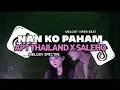 Download Lagu DJ NAN KO PAHAM X APT THAILAND X MELODY SPECTRE X SALEHO FULL SONG DJ Vel Bass