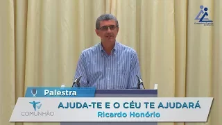 Palestra | Ajuda-te e o Céu te ajudará - Ricardo Honório