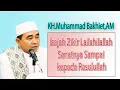 Izajah zikir Lailahilallah Sanat nya sampai ke Rasulullah|| KH Muhammad BAKHIET