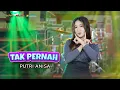 Download Lagu TAK PERNAH - PUTRI ANISA - OSAMA MUSIK - ANIJAYA AUDIO LIVE - NOVAL PRODUCTION