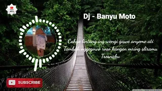 Download Dj banyu moto remix | dj kentrung MP3