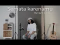 Download Lagu Semata karenamu - Mario G. Klau (Cover by pilau)