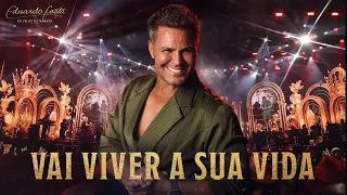 Eduardo Costa – Vai Viver a Sua Vida (Ao Vivo) | Eduardo Costa do Velho Testamento