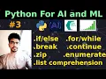 Python for AI and ML 3 break continue zip enumerate list comprehension