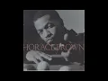 Horace Brown - One For The Money