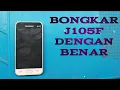 Lagu CARA BONGKAR J105F DENGAN BENAR!!!!