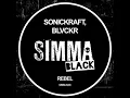 Download Lagu Sonickraft, Blvckr - Rebel (Original Mix) [SIMMA BLACK]