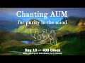 Download Lagu Chanting AUM for purity in the mind. Day 10 — 400 times | Sri Chinmoy