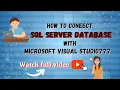 How to Connect SQL Server Database with Microsoft Visual Studio in a Simple Way Tutorial