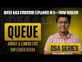 Queue Data Structure Explained Array Linked List Implementation DSA Problem Solving