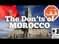 Morocco The Don ts of Visiting Morocco