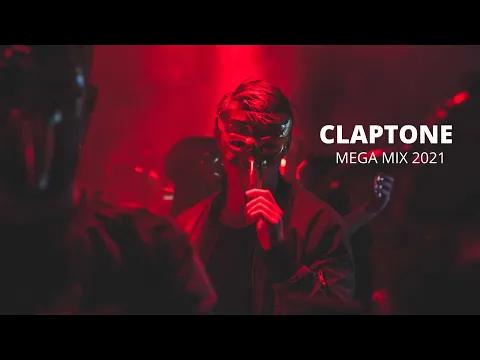 Download MP3 CLAPTONE MEGA MIX 2021 BEST OF TECH HOUSE