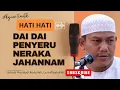 Download Lagu DAI DAI PENYERU NERAKA JAHANNAM, Nasehat Ustadz Maududi abdullah, Lc #ustadzmaududiabdullah
