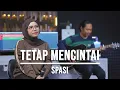 TETAP MENCINTAI - SPASI BAND (LIVE COVER INDAH YASTAMI)