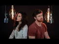 Tanner Patrick \u0026 KristyLee - If The World Was Ending (JP Saxe \u0026 Julia Michaels Cover)