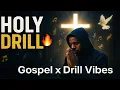 Lagu HOLY DRILL 🔥 | Gospel Meets Drill | Uplifting Christian Drill Mix 2025| HOLLY DRILL MIX #madeforkids