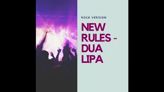 Download Dua Lipa - New Rules (Rock Cover) MP3