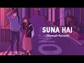 Download Lagu Suna hai [Slowed+Reverb] - Jubin Nautiyal