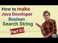 Part 01 How to make Java developer boolean Search string Java developer boolean search string
