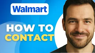 How To Contact Walmart Customer Service 2025 Step by Step