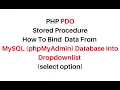 php bind dropdownlist pdo stored procedure from mysql phpmyadmin 4 7
