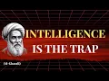 Lagu Why Intelligent People Never Find the Truth / Al-Ghazali
