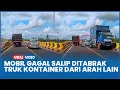 Detik-detik Kecelakaan Mobil Gagal Salip Truk Dump Berakhir Ditabrak Truk Kontainer dari Arah Lain