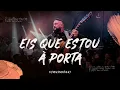Download Lagu Fernandinho | Eis que Estou à Porta (Álbum Único - Live)