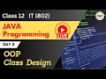 Java LIVE Class Day 8 OOP Programming Class Design Class 12 Information Technology IT 802