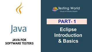 Java for Software Testers Eclipse Introduction Basics