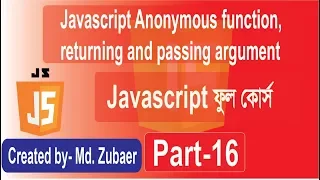 javascript Tutorial javascript Anonymous Function returning and passing argument BD part-16