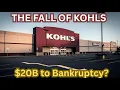 Kohl s Collapse Explained How Bad Decisions Destroyed a 20 Billion Retail Empire