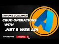How to Perform CRUD Operations on Azure Blob Storage Using NET 8 Web API Step-by-Step Tutorial