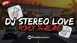 dj stereo love remix thailand viral tiktok terbaru 2024 yg kalian cari