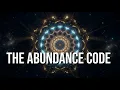 The Abundance Code Healing Frequency For Healing Manifestation Identity Shifts