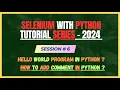 6 Hello World Program First Python Program How to add Comments in Python