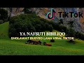Lagu YA NAFSUTI BIBILIQO - SHOLAWAT BUSYRO LANA BIKIN CANDU 🥰(LIRIK LAGU) VIRAL TIKTOK 2023