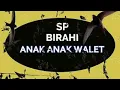 Download Lagu SP.BIRAHI ANAKANAK  WALET
