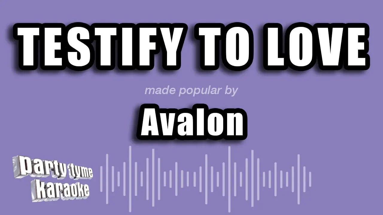 Avalon - Testify To Love (Karaoke Version) Avalon - Testify To Love (Karaoke Version)