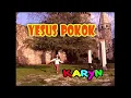 Download Lagu Yesus Pokok ( Karaoke ) - Karyn Sutanto