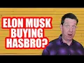 Elon Musk Buying Hasbro