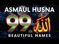 99 Names of ALLAH ASMAUL HUSNA اسماء الله الحسنی in Soothing Voice By Mohammad Hijazi