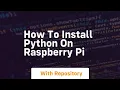 how to install python on raspberry pi