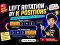 Rotate Array by K Positions Left Rotation Java DSA Interview Question Learn With Me