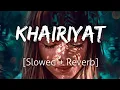 Download Lagu Khairiyat [Slowed+Reverb] | Arijit Singh | Lofi | Textaudio